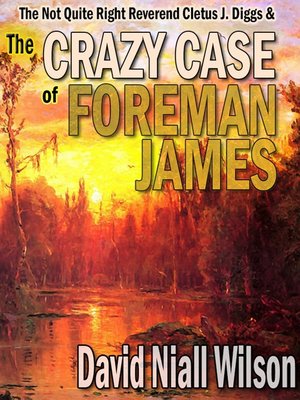 cover image of The Crazy Case of Foreman James